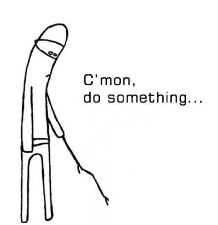 Cmon-do-something-meme-8.jpg