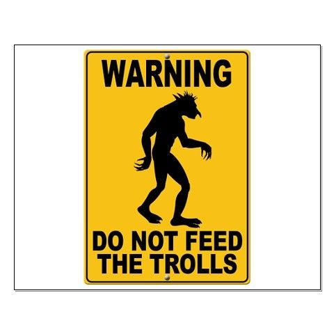 dontfeedthetrolls.jpg ht=480
