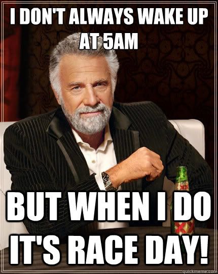 race-day-5am-meme.jpg
