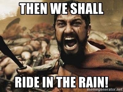 then-we-shall-ride-in-the-rain.jpg