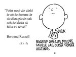 Felet+med+vår+värld+är+att+de+dumma+är+så+säkra+på+sin+sak+och+de+kloka+så+fulla+av+tvivel.jpg